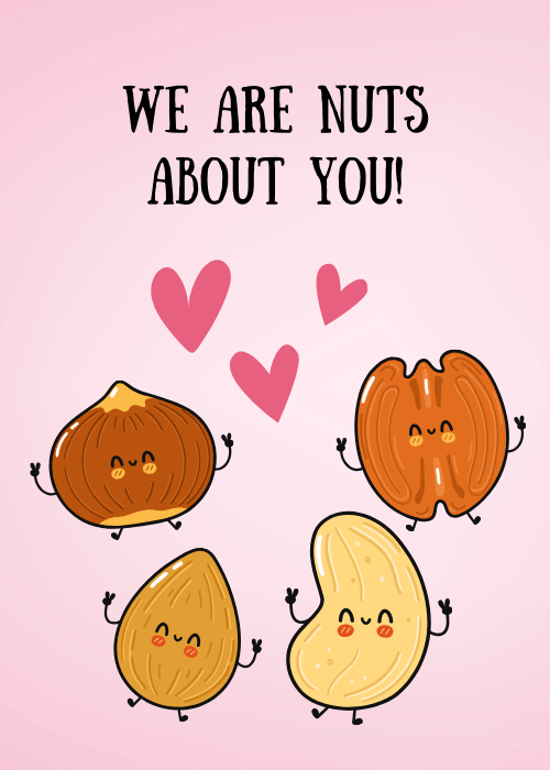 Pink appreciation card with four cute kawaii nut characters — hazelnut, walnut, almond, and cashew — and bold text We Are Nuts About You