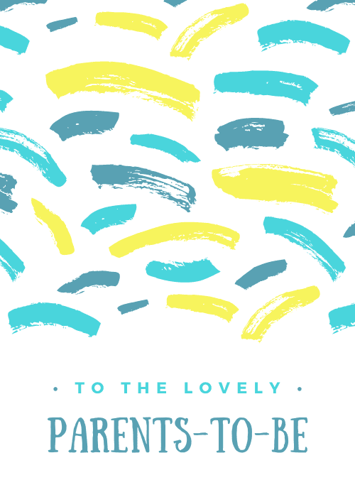 White greeting card with overlapping teal and yellow brushstroke marks covering the upper portion, and teal text reading To the Lovely Parents-to-Be at the bottom
