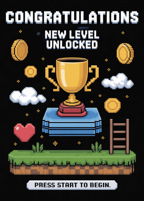 Black card with pixel-art video game design showing a trophy and bold text reading 'NEW LEVEL UNLOCKED' and 'PRESS START'