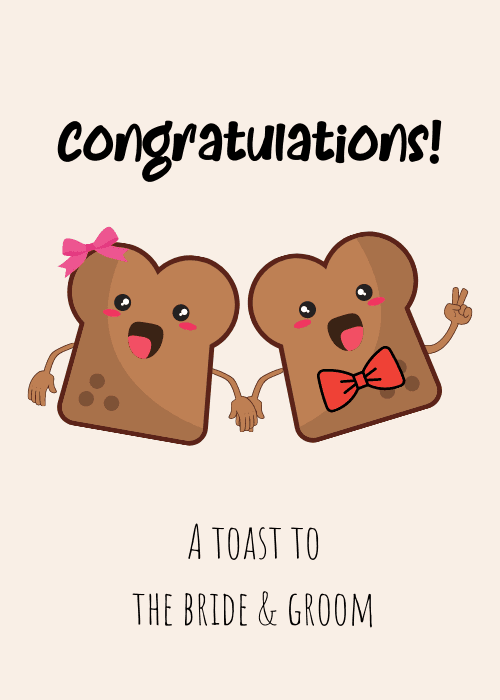 Cream background card with two kawaii cartoon toast bread slices dressed as a bride (pink bow) and groom (red bow tie), holding hands, with "Congratulations!" in black hand lettering above and "A toast to the bride and groom" in spaced brown caps below