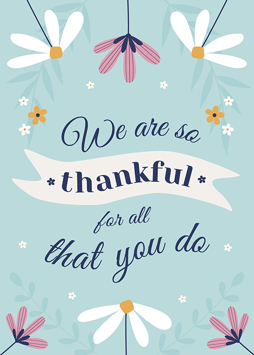 Light teal background with illustrated white daisy heads and pink floral accents in each corner, centered cream ribbon banner with dark navy script reading We are so thankful for all that you do