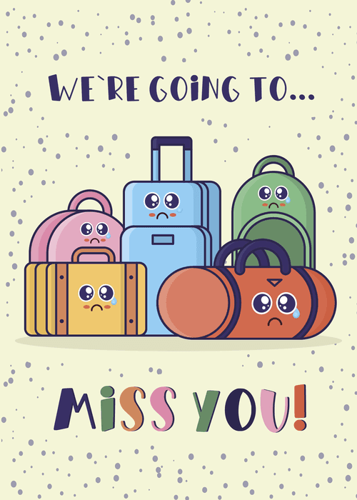 Light yellow dotted farewell card with kawaii-style crying luggage bags and text reading "We're going to... Miss You!" in colorful letters