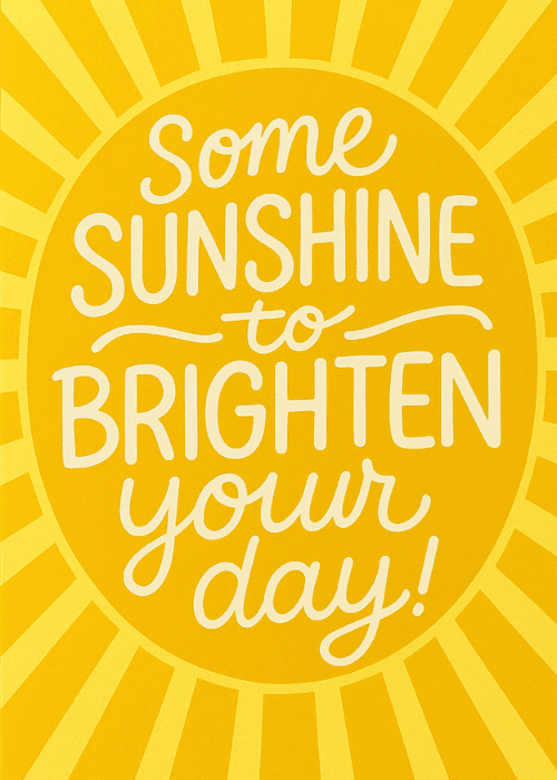 Bold all-yellow greeting card with radiating sunburst pattern and white hand-lettered Some SUNSHINE to BRIGHTEN Your Day typography in oval center
