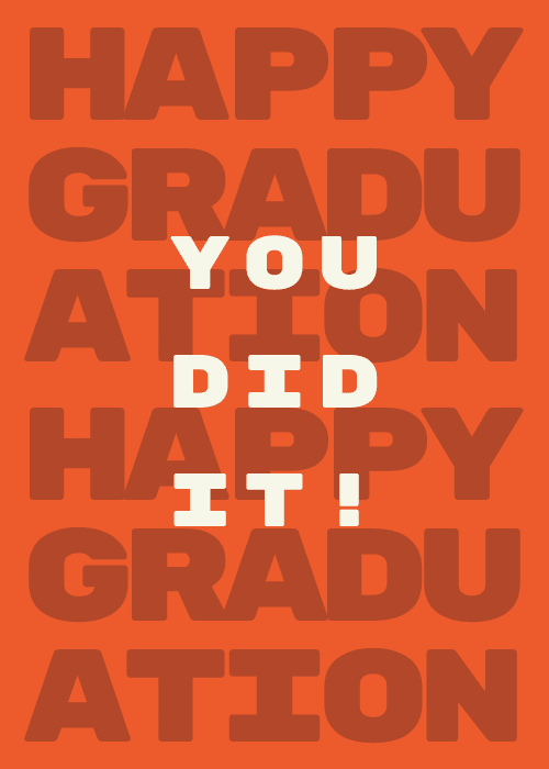 Layered happy graduation you did it text on an orange background