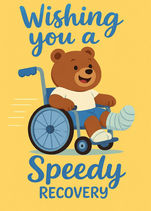 Bright yellow card with illustrated bear in a blue wheelchair wearing a cast and bold text reading 'Wishing you a Speedy RECOVERY'
