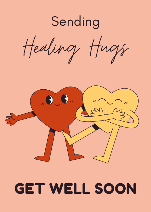 Peach get well soon card with two cute cartoon heart characters hugging and text reading Sending Healing Hugs Get Well Soon
