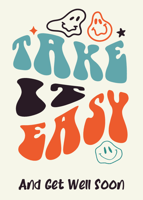 Cream get well card with bold retro groovy lettering reading Take It Easy in teal black and orange, three melting blob smiley face doodles, a sparkle star, and smaller text below reading And Get Well Soon