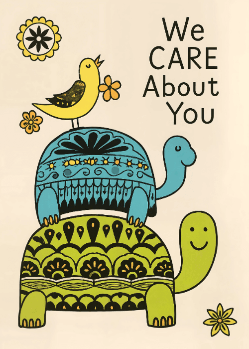Folk-art illustrated green and blue decorative turtles stacked together with a yellow bird on top, small yellow flowers, and bold text reading We Care About You on a cream background