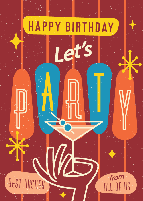 Retro mid-century modern birthday card on a deep red striped background with bold multicolored Let us Party lettering in teal orange and yellow, a stylized hand holding a martini glass, gold atomic starburst decorations in the corners, a yellow banner reading Happy Birthday at the top, and pink badges reading Best Wishes from All of Us at the bottom