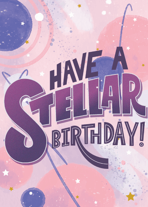 Watercolor birthday card with pink and purple cosmic background, planets, stars, and bold hand-lettered text reading "Have a Stellar Birthday!"