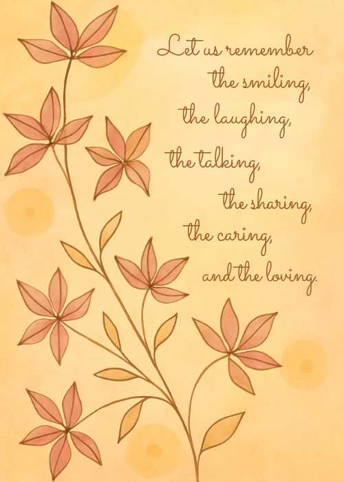 Delicate autumn leaves and branches in warm amber and golden tones on a soft golden background with poetic cursive text about remembering the smiling, laughing, sharing, caring, and loving
