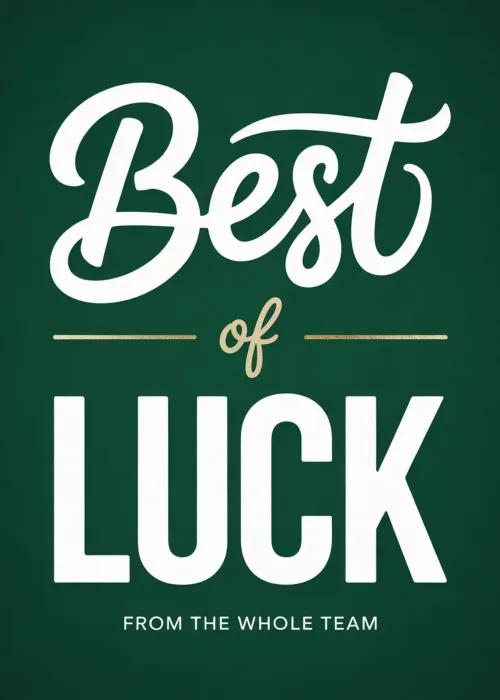 Best of luck card with white script and bold typography on emerald green and From the Whole Team group message