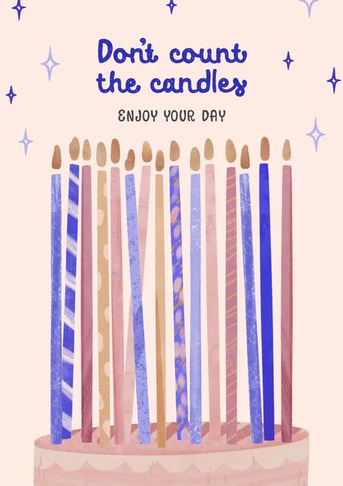 Funny birthday card on soft blush peach pink background with illustrated birthday cake at bottom densely packed with tall striped pastel candles in blue purple pink and cream all with lit flames under bold dark navy hand-lettered Don't Count the Candles Enjoy Your Day text