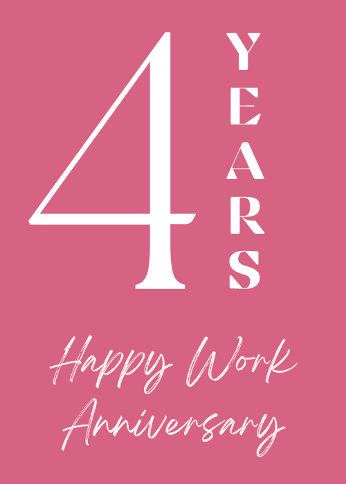Work anniversary card with a rose-pink background featuring large white 4 YEARS bold typography and elegant script text reading Happy Work Anniversary