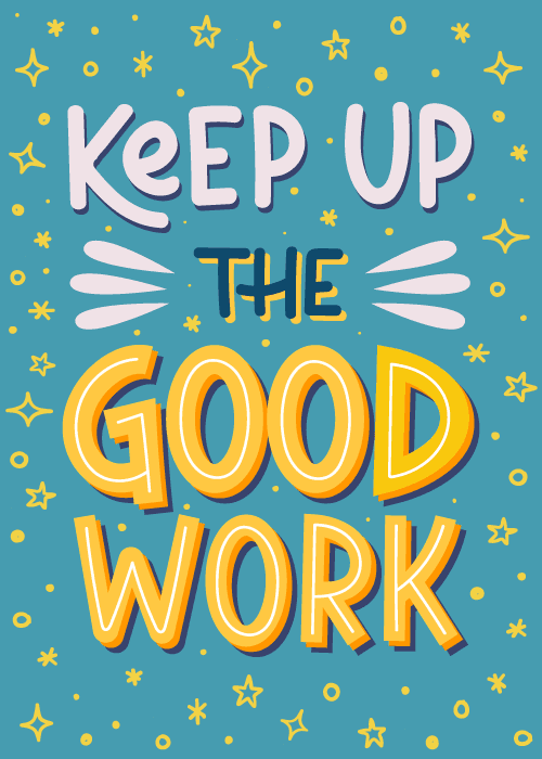Bright sky-blue background covered in hand-drawn yellow star and sparkle doodles with large bold hand-lettered text in alternating white and warm yellow reading Keep Up The Good Work with subtle shadow effects and small white accent lines radiating from the word THE