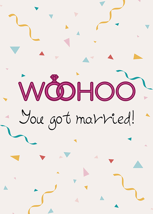 Wedding card on pale blush background with colorful confetti triangles and streamers with bold magenta WOOHOO text featuring a diamond ring as the letter O and black handwritten text reading You got married