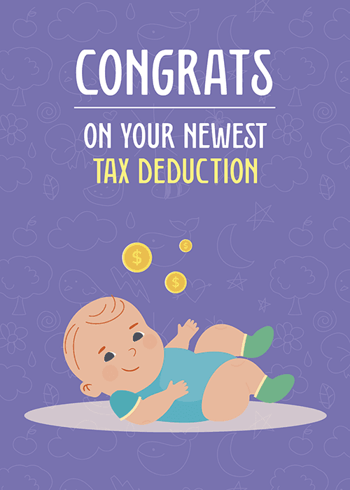 Funny new baby card with a purple background showing an illustrated baby in a teal onesie with floating gold coins and bold text reading Congrats on Your Newest Tax Deduction