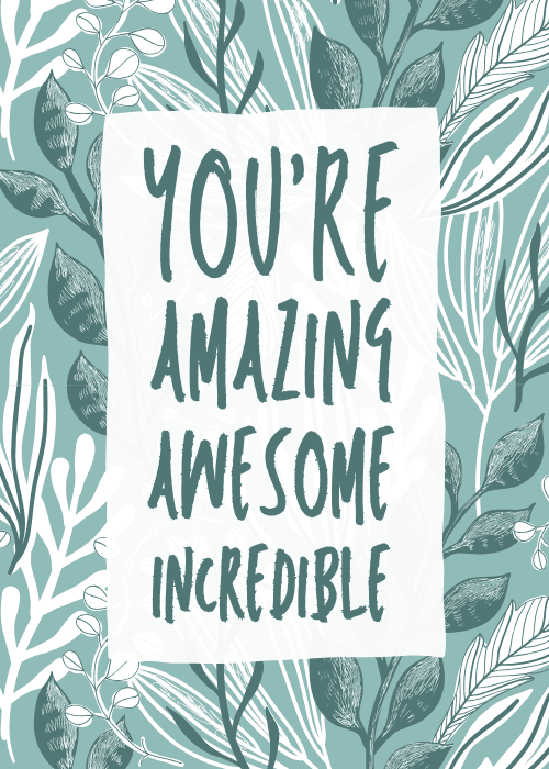 Group appreciation card with illustrated botanical leaf border in sage green surrounding a white panel with bold hand-lettered text reading You're Amazing Awesome Incredible