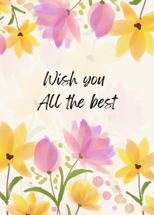 Elegant watercolor floral farewell card with pink and yellow flowers framing cursive text reading Wish You All the Best