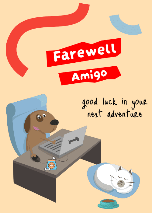 Farewell card on a peach background with a cute illustrated dog at an office desk with a laptop and a sleeping white cat nearby beneath bold red banner labels reading Farewell Amigo and the handwritten text good luck in your next adventure