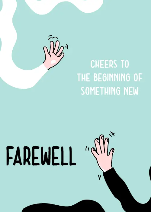 Minimalist farewell card on soft mint green background with two organic white blob shapes in opposite corners and illustrated waving hands emerging from each with bold white Cheers to the Beginning of Something New and Farewell text