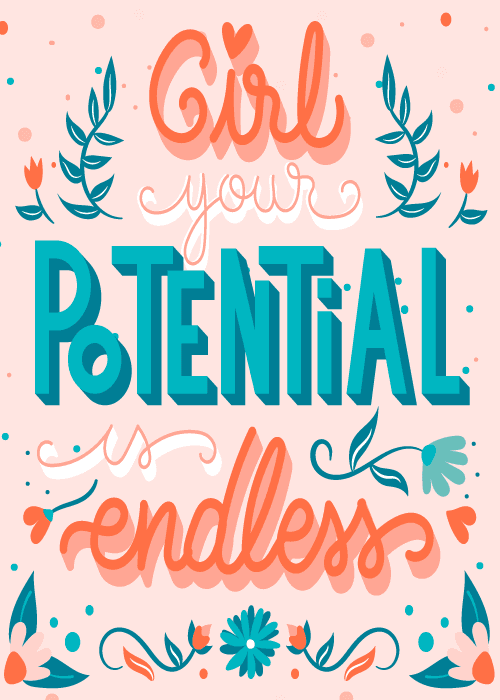 Pink greeting card with bold hand-lettered text reading "Girl Your Potential Is Endless" in coral and teal with floral illustrations