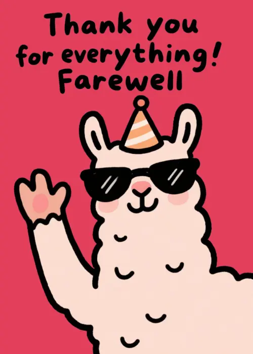 Funny illustrated farewell card with a cute white llama wearing sunglasses and a party hat waving goodbye on a vibrant coral-pink background; text reads Thank you for everything Farewell
