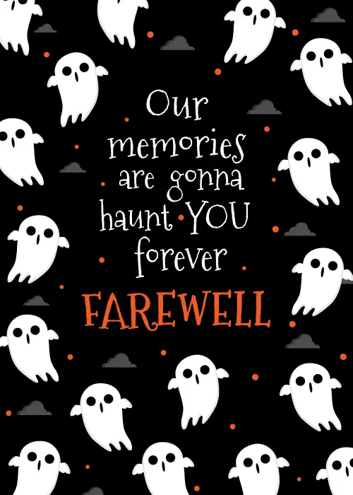 Friendly white ghosts on a black background with farewell text