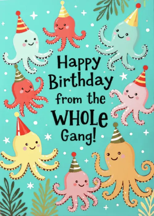 Colorful cartoon octopuses in red, pink, yellow, and blue wearing striped party hats scattered across a bright teal background with white stars and text reading Happy Birthday from the Whole Gang