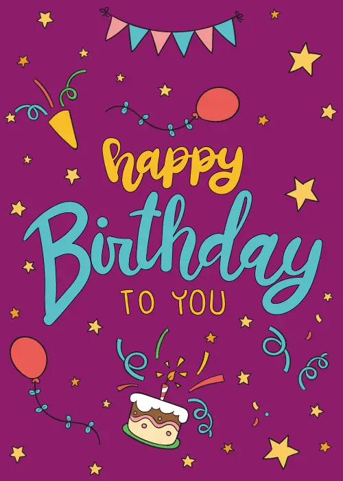 Hand-drawn style birthday card on a vibrant purple background with triangular bunting flags, red and orange balloons, yellow stars, colorful confetti, curly streamers, and a small birthday cake at the bottom, bold yellow and teal lettering reading Happy Birthday To You