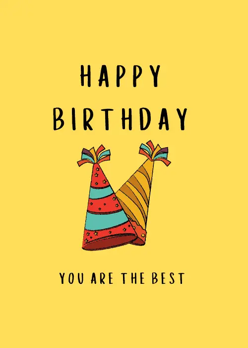 Group birthday card with two illustrated colorful party hats on a bright yellow background with Happy Birthday You Are the Best in bold text
