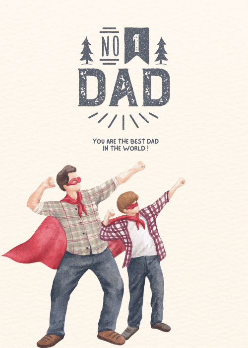 Father's Day card on soft cream background with watercolor illustration of a tall dad and young child wearing matching red capes and superhero masks posing with raised arms, bold stamped text reading No 1 Dad with pine tree motifs, and sub-text You Are The Best Dad In The World