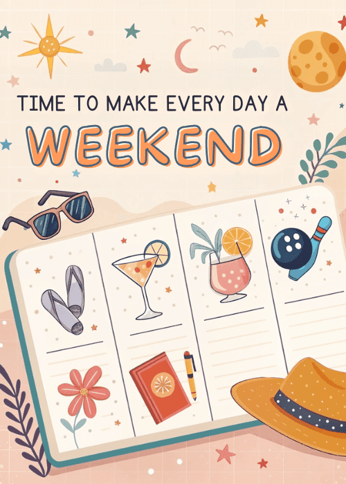 Soft peach retirement card with bold dark serif text reading TIME TO MAKE EVERY DAY A and large teal outlined letters reading WEEKEND at the top, an open spiral planner with illustrated leisure icons including flip flops a martini glass a tropical cocktail a bowling ball a flower and a book and pen, a straw sun hat beside it with sunglasses a sun crescent moon and stars in the background
