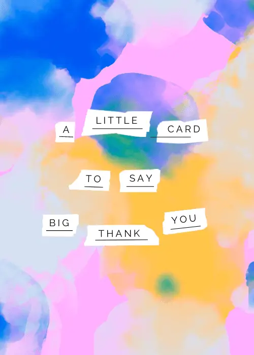 Abstract watercolor thank you card in pastel pink blue yellow and purple with individual white label-strip words reading A little card to say big thank you