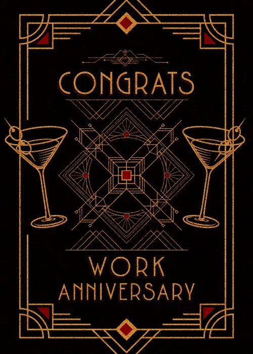 Black card with an Art Deco gold geometric border, two illustrated martini glasses, and bold 'CONGRATS / WORK ANNIVERSARY' text