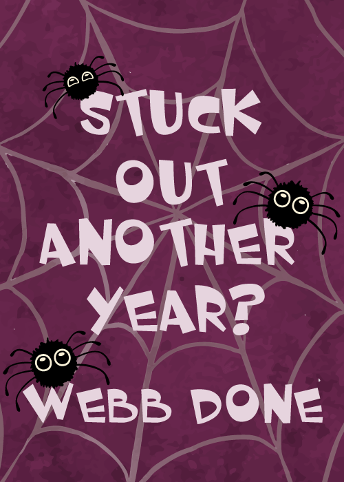 Three cute cartoon spiders with large white eyes sitting on a grey spider web on a deep purple textured background with bold white text reading Stuck Out Another Year Webb Done