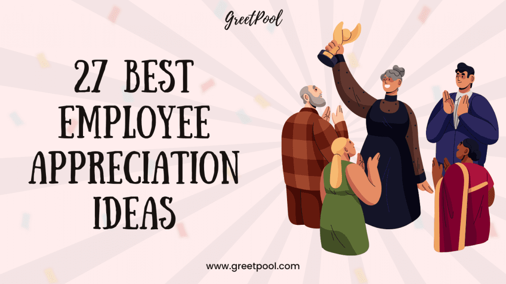 27 Best Employee Appreciation Ideas that are Easy & Effective in (2025) | GreetPool